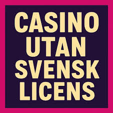 Casinon Utan Svensk Licens - Guiden till Spelupplevelser Utanför Sveriges Gränser